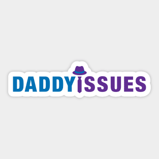 Daddy Issues Sticker/Magnet Sticker